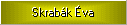 Skrab&aacute;k &Eacute;va k&eacute;peslapjai